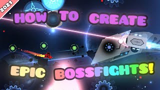 Tutorial How to Create EPIC Bossfights 2021  Geometry Dash 21 [upl. by Yorgos]