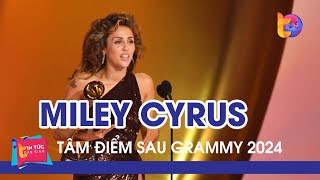 Lý do Miley Cyrus trở thành tâm điểm sau Grammy 2024  Tin Tức Dân Sinh [upl. by Akirre]