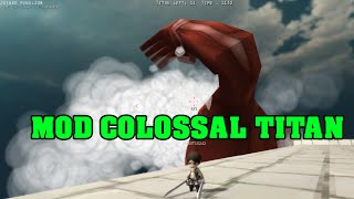 Mod Titan Colossal AOTTG [upl. by Rolanda840]