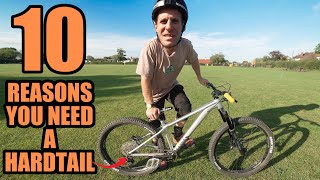 PROVING A HARDTAIL MOUNTAIN BIKE IS ALL YOU NEED  10 REASONS [upl. by Fuhrman]