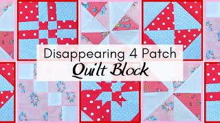 7 Ways to Make a Disappearing 4 Patch Quilt Block  4 Patch Quilt Block Variants [upl. by Bryon985]