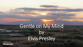 Elvis Presley  Gentle on My Mind [upl. by Hanala]