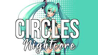 Nightcore Circles  Post Malone [upl. by Cordula]