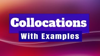 Understanding Collocations with Examples [upl. by Ellga290]