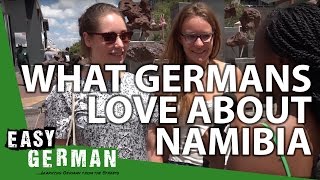 What Germans love about Namibia  Easy German 134 [upl. by Junina]