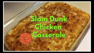 Slam Dunk Chicken Casserole [upl. by Caneghem]