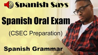 Preparation for the Spanish Oral Exam  CSEC  Spanish Says [upl. by Sallie929]