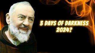 Padre Pios Final Warning 2024 Three Days of Darkness Prophecy [upl. by Uird]