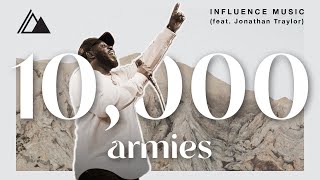 10000 Armies  Influence Music amp Jonathan Traylor  Live at Influence Church [upl. by Eloccin]