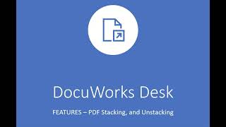 Fuji Xerox DocuWorks  DocuWorks Desk PDF Stacking and Unstacking [upl. by Haymo]