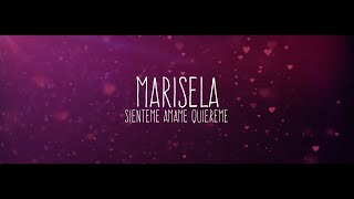 Marisela  Siénteme Ámame Quiéreme Video Lyric [upl. by Polky]