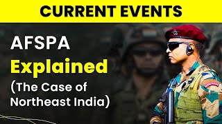 AFSPA Explained  AFSPA and Northeast  Why has AFSPA Been Withdrawn Now and Its Impact [upl. by Eila]