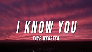 Faye Webster  I Know You Lyrics [upl. by Aidua553]