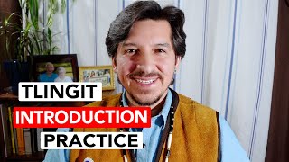 Tlingit Introduction Practice [upl. by At]