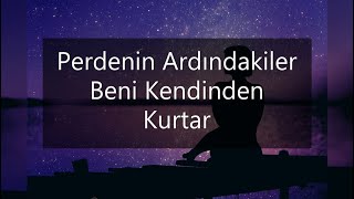 Perdenin Ardındakiler  Beni Kendinden Kurtar Sözleri [upl. by Wyatt]