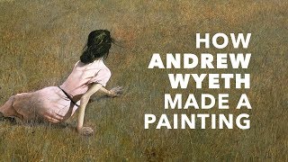 How Andrew Wyeth Made A Painting [upl. by Llehsim170]