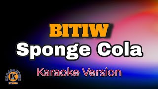 BITIW  Sponge Cola  Karaoke Version [upl. by Anne]