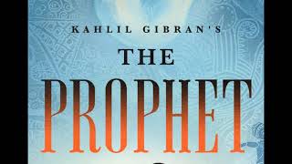 KAHLIL GIBRAN  THE PROPHET [upl. by Sky514]