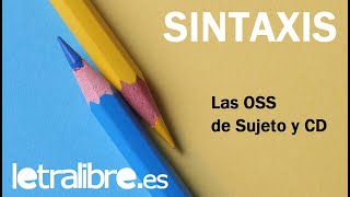 Las oraciones subordinadas sustantivas OSS de Sujeto y CD  Sintaxis Lengua Española [upl. by Hnahym]