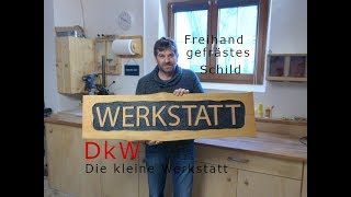 Freihand gefrästes Schriftzug Schild selber machen [upl. by Niret314]