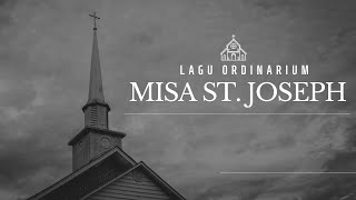 Lagu Ordinarium Misa St Joseph  Joseph Ansow Pr [upl. by Pennington]