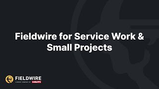 Fieldwire for Service Work amp Small Projects  Webinar [upl. by Noteloc]