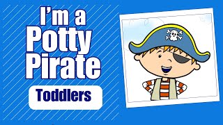 Im a Potty Pirate  Potty Training Video for Boys  Potty Power [upl. by Cleodell398]