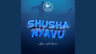 SHUSHA NYAVU [upl. by Phares]