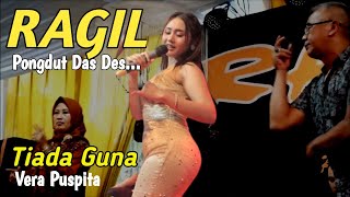 TIADA GUNA  VERA PUSPITA  RAGIL PONGDUT [upl. by Newcomer]