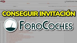 🔥 Cómo CONSEGUIR UNA INVITACIÓN para FOROCOCHES en 2025 [upl. by Oicnedurp156]