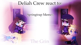 Deliah Crew Reacts to Springtrap Memes [upl. by Gerardo]