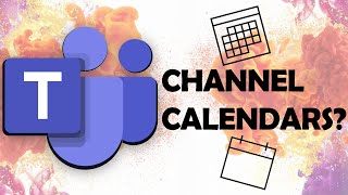 How to Use the New Channel Calendars in Microsoft Teams [upl. by Asirralc]