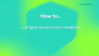 How to configure the automatic installation Kaspersky Endpoint Security [upl. by Aima]