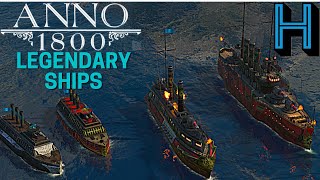 ANNO 1800 LEGENDARY SHIPS AND HOW TO GET THEM COMEPLETE EDITION EP 19 [upl. by Eserahs642]