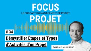 Gestion de Projet  Démystifier les Étapes et Types d’Activités d’un Projet [upl. by Ennovihs]