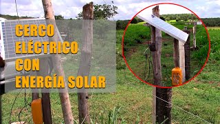 CERCO ELÉCTRICO CON ENERGÍA SOLAR [upl. by Leirrad]