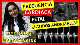 LO QUE NECESITAS SABER SOBRE LA FRECUENCIA CARDIACA FETAL POR GINECOLOGA DIANA ALVAREZ [upl. by Derfla]