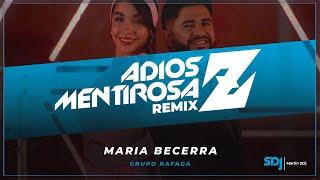 Mentirosa 2 Vs Adios Remix  MariaBecerraMusic GrupoRafagaOficial [upl. by Rik]