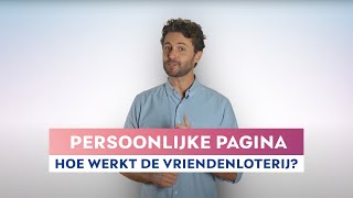 Hoe werkt mijn persoonlijke pagina  VriendenLoterij hoe werkt het [upl. by Retsae]