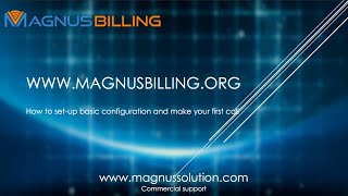 How to setup basic configuration and make your first call with MagnusBilling 6 [upl. by Gean]