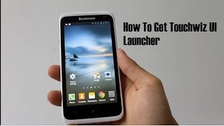 How To Get Touchwiz UI Launcher [upl. by Coulter]