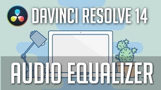 How to Use the Audio Equalizer  Davinci Resolve 14 Tutorial [upl. by Ahtnama]