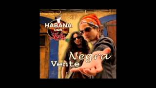 Habana Con Kola  Vente Negra [upl. by Orofselet661]