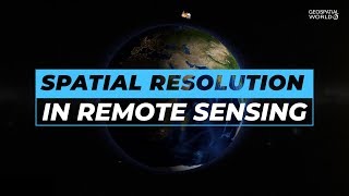 What is Spatial Resolution in Remote Sensing [upl. by Aettam116]