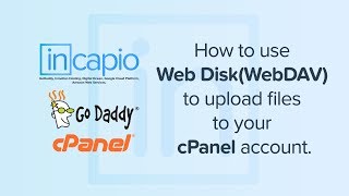 How to use Web DiskWebDAV to upload files to your cPanel account  GoDaddy  2018 [upl. by Nahsar]