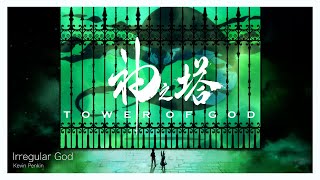 Irregular God  Kevin Penkin Tower of God 『神之塔』： Official OSTVisualiser [upl. by Ennasil]