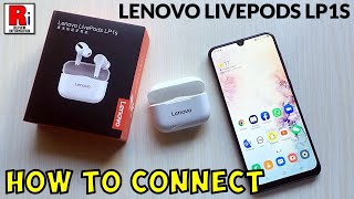 How to Connect Lenovo LivePods Lp1s on your Android Handset [upl. by Kellyann]