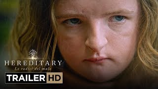 HEREDITARY – LE RADICI DEL MALE  Trailer Ufficiale Italiano [upl. by Caye]