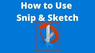 How to Use Windows 10 Snip amp Sketch for Screenshot  Take Screenshots Using Snip and Sketch [upl. by Fionna]