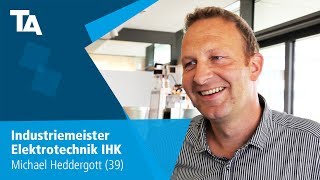 Industriemeister Elektrotechnik IHK  Michael Heddergott 39  Erfahrungsbericht [upl. by Ossy]